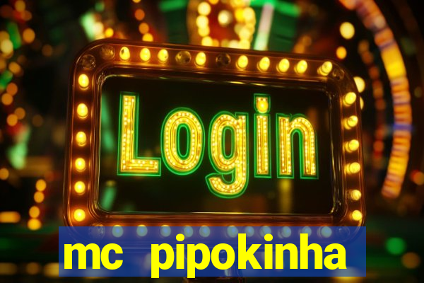 mc pipokinha privacy videos